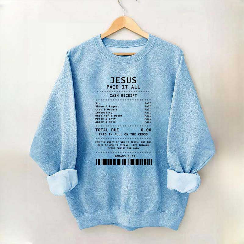 Jesus Paid It All Worship Sweatshirt