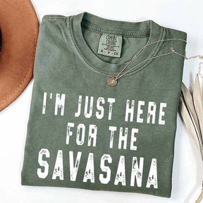 I'm Just Here for the Savasana Yoga Funny T-Shirt