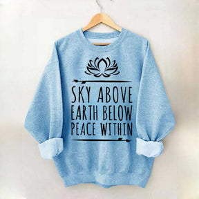 Sky Above Earth Below Peace Within Yoga Sweatshirt