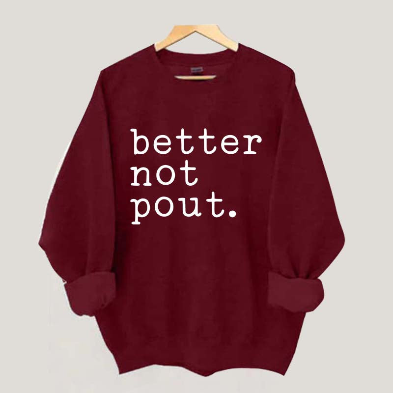 Better Not Pout Christmas Sweatshirt