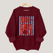 Hit the Dang Ball Baseball Sweatshirt