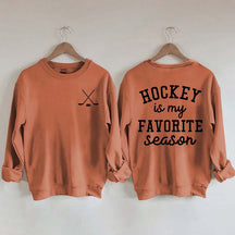 Hockey is My Favorite Season Funny Sweatshirt