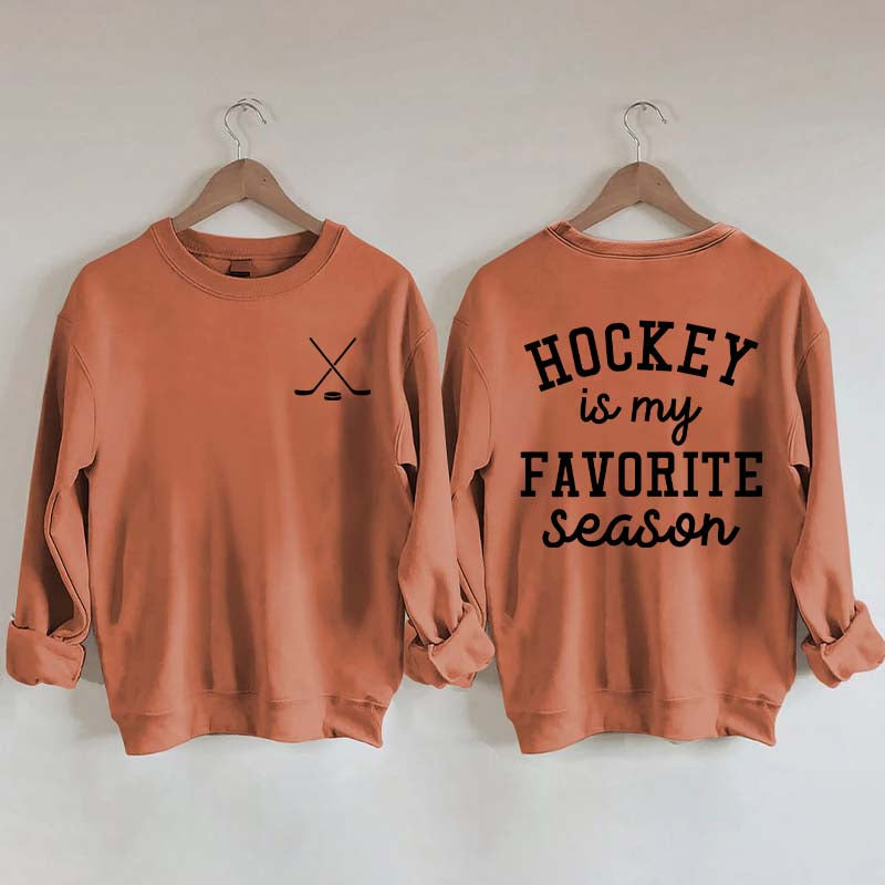 Hockey is My Favorite Season Funny Sweatshirt