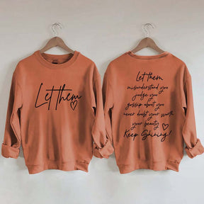 Women's Let Them Misunderstand You Keep Shining Sweatshirt