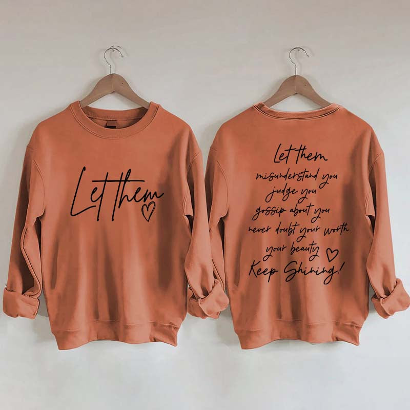 Women's Let Them Misunderstand You Keep Shining Sweatshirt