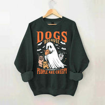 Funny Dogs Because People Are Creepy Sweatshirt