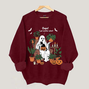 Oops I Got Another Plant Ghost Sweatshirt