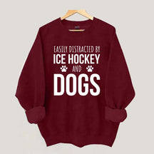 Easily Distracted By Ice Hockey And Dogs Sweatshirt