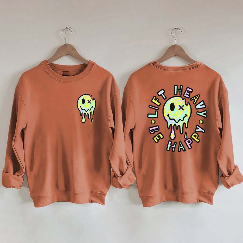 Lift Heavy Be Happy Comfort Colors Sweatshirt