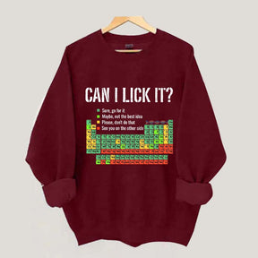 Can I Lick It Periodic Table Chemistry Sweatshirt
