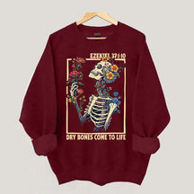 Ezekiel 37 Dry Bones Come To Life Sweatshirt