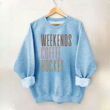 Weekends Coffee Hockey Sweatshirt