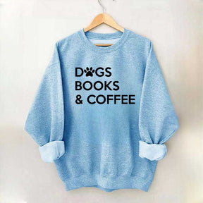 Dogs Books And Coffee Sweatshirt