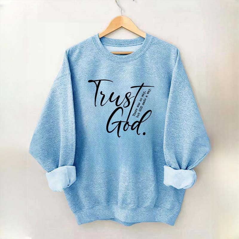 Trust God Created With A Purpose Sweatshirt