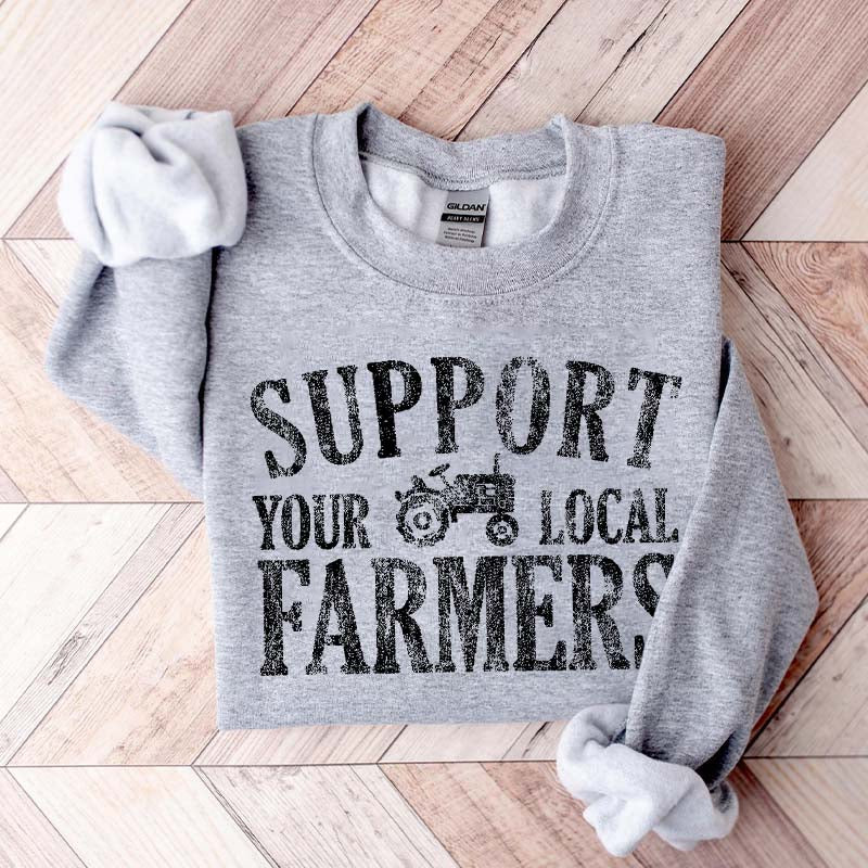 Support Your Local Farmers Country Living Sweatshirt
