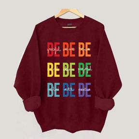 Be Grateful Be Smart Be True Sweatshirt