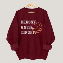 Retro Classy Until Tipoff Sweatshirt