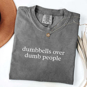 Dumbbells Over Dumb People T-Shirt