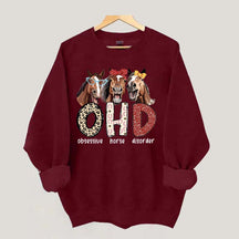 Obsessive Horse Disorder Sweatshirt
