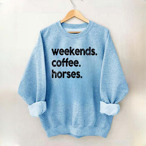 Weekends Coffee Horses Themed Sweatshirt