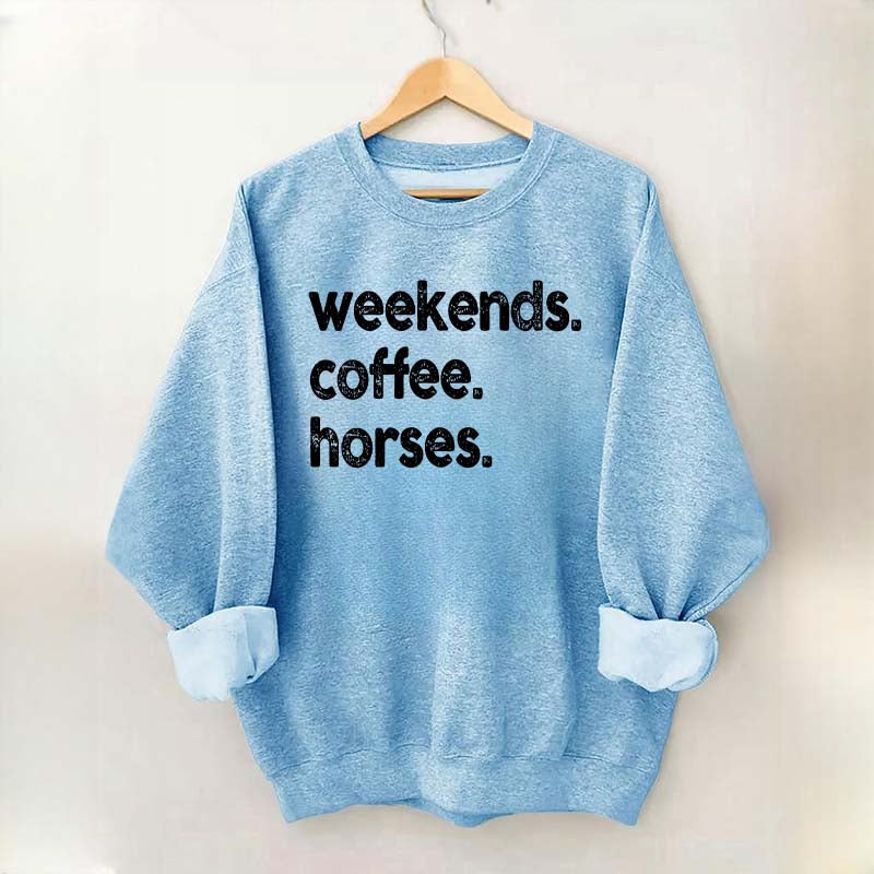 Weekends Coffee Horses Themed Sweatshirt