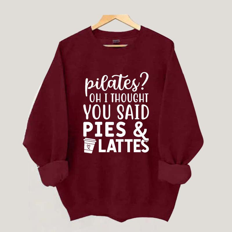 Pilates Pies & Lattes Sweatshirt