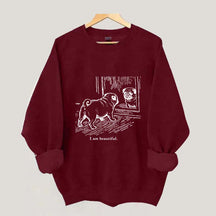 I Am Beautiful Pug Sweatshirt