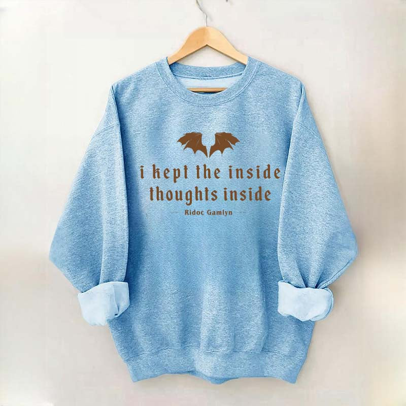 I Kept The Inside Thoughts Inside Sweatshirt
