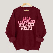 Life Happens Pilates Helps Workout yoga Sweatshirt