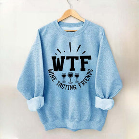 WTF Wine Tasting Friends Sweatshirt
