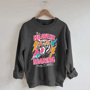 The Heavens Are Roaring Sweatshirt