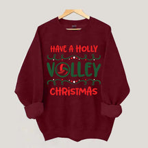 Have a Nice Holly Volley Sweatshirt