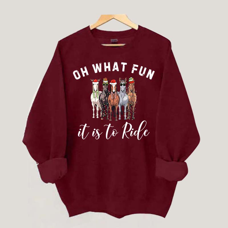 Cute Oh What Fun it is to Ride Horse Christmas Sweatshirt