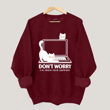 Don't Worry I'm From Tech Support Cat Sweatshirt