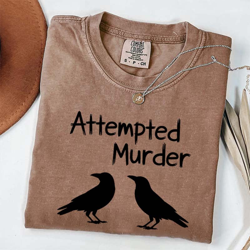 Funny Attempted Murder Crow T-Shirt