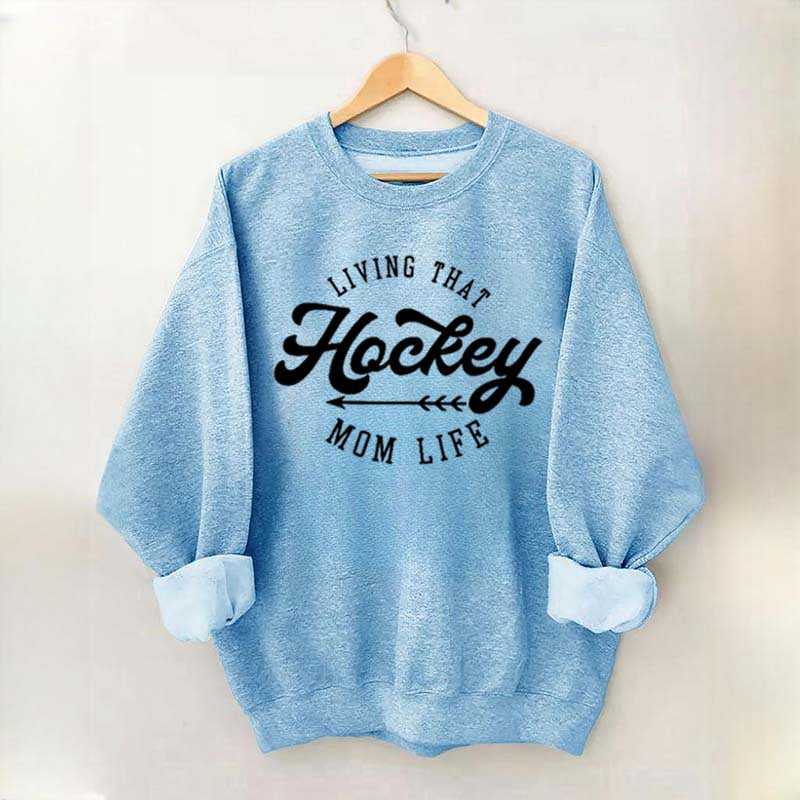 Living That Mom Life Hockey Sweatshirt