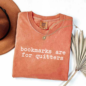 Bookmarks Are For Quitters Bookworm T-Shirt