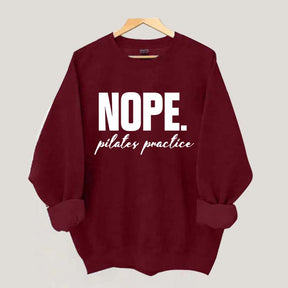 Nope Pilates Practice Sweatshirt