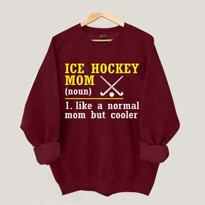 Ice Hockey Mom Like A Normal Mom Sweatshirt
