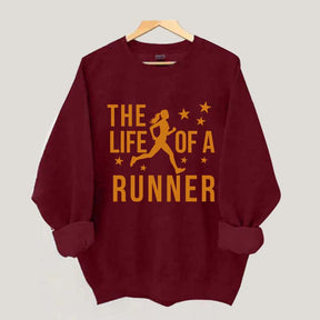 The Life of A Runner Sweatshirt