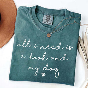 All I Need Is A Book And My Dog T-Shirt
