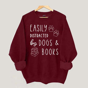 Easily Distracted By Dogs & Books Funny Sweatshirt