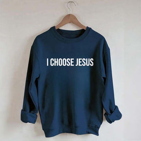 I Choose Jesus Seatshirt