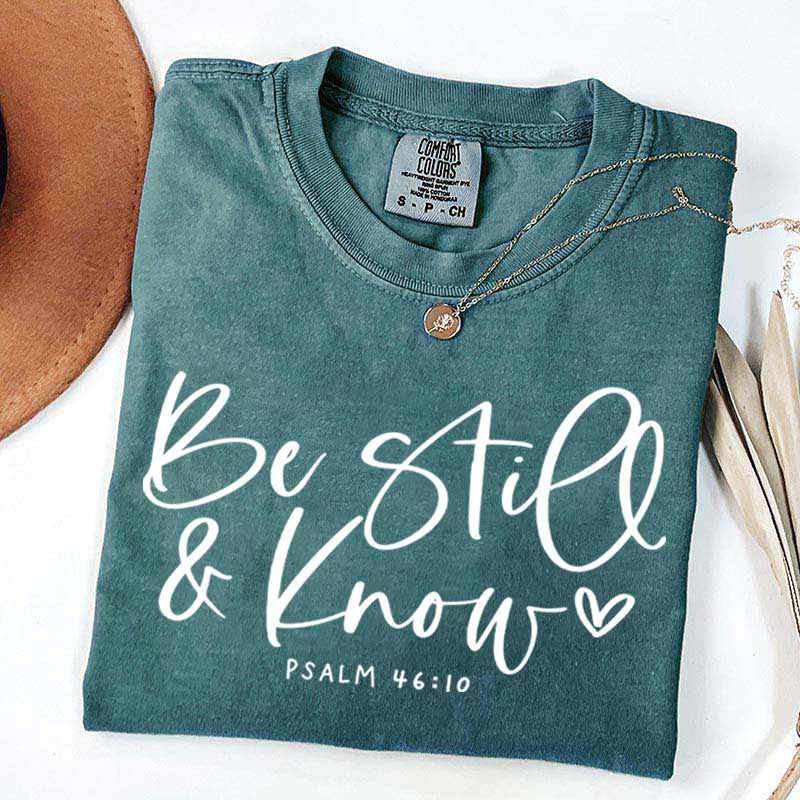 Be Still And Know T-Shirt