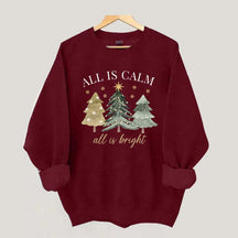 All Is Calm All Is Bright Christmas Sweatshirt