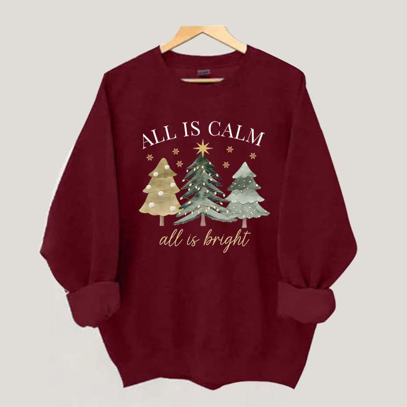 All Is Calm All Is Bright Christmas Sweatshirt