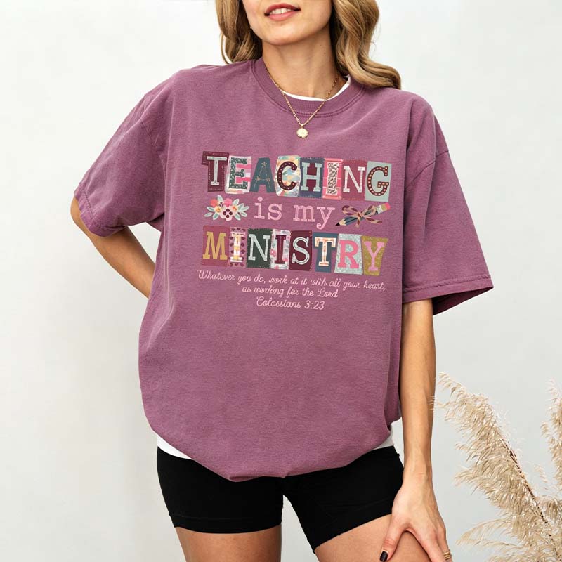 Teaching Is My Ministry T-Shirt