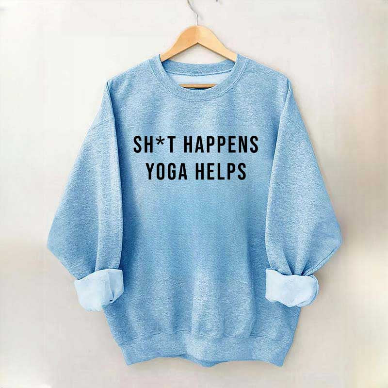 Sh*T Happens Yoga Lovers Sweatshirt