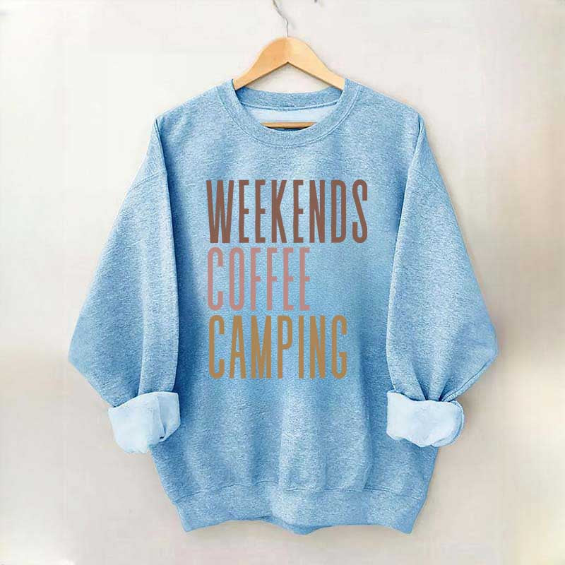 Weekends Coffee Camping Sweatshirt