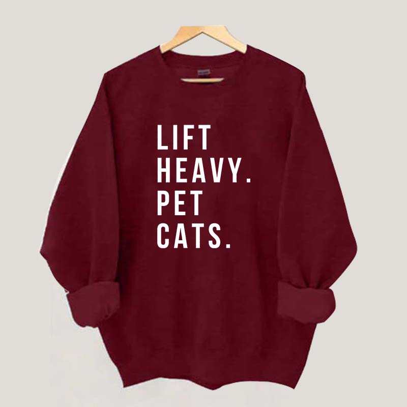Lift Heavy Pet Cats Sweatshirt